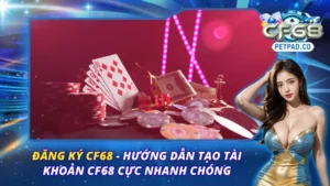 Đăng Ký CF68