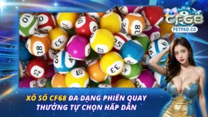 Xổ Số CF68